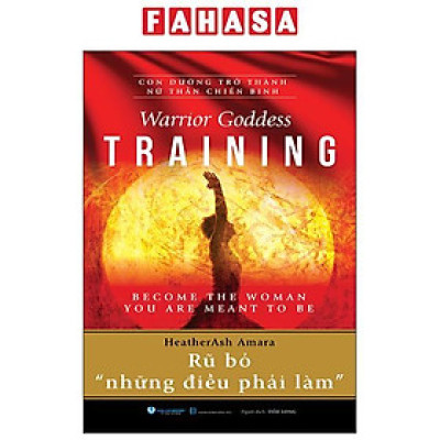Sách - Warrior Goddess Training - Become The Woman You Are Meant To Be - Rũ Bỏ " Những Điều Phải Làm"