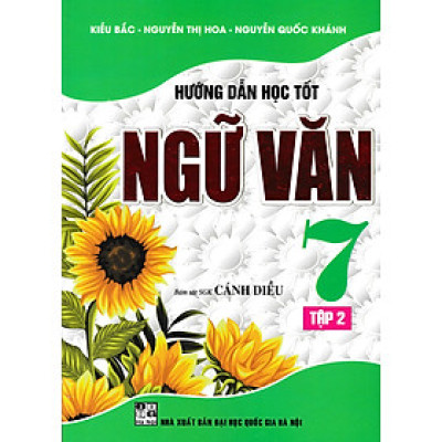 Hướng Dẫn Học Tốt Ngữ Văn 7 - Tập 2 (Bám Sát SGK Cánh Diều) HA