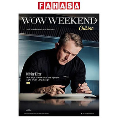 Sách - Wowweekend Cuisine -Trải Nghiệm Tinh Hoa Ẩm Thực - Vol 7