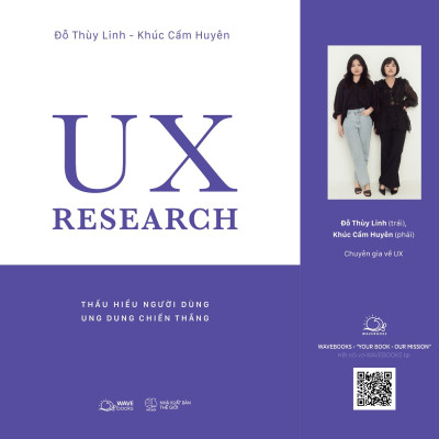 Cuốn sách: UX RESEARCH-Thấu Hiểu Người Dùng, Ung Dung Chiến Thắng
