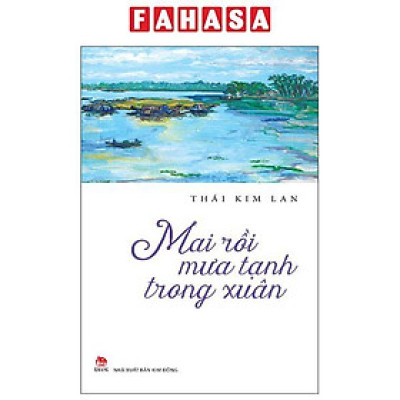 Sách - Mai Rồi Mưa Tạnh Trong Xuân (Tái Bản 2025)