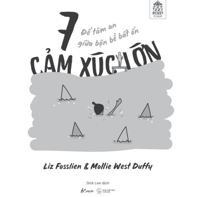 7 Cảm Xúc Lớn - Để Tâm An Giữa Bộn Bề Bất Ổn