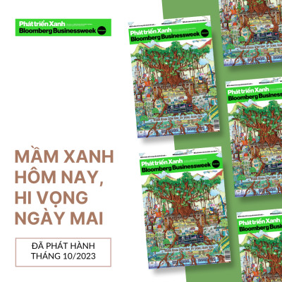 Ấn phẩm Phát triển xanh Bloomberg Businessweek Việt Nam - Số tháng 10: Mầm xanh hôm nay, hi vọng ngày mai