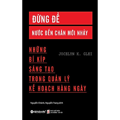 Đừng Để Nước Đến Chân Mới Nhảy (Tái Bản) _AL