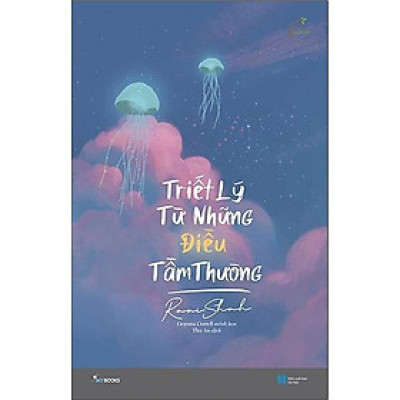 Triết Lý Từ Những Điều Tầm Thường (Tái bản năm 2023)