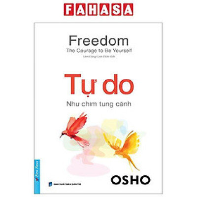 Freedom - The Courage To Be Yourseft - Tự Do - Như Chim Tung Cánh