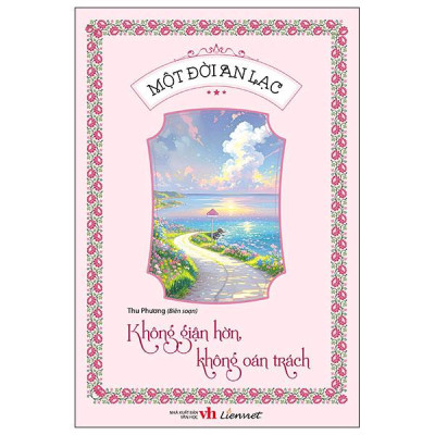 Sách - Một Đời An Lạc - Không Giận Hờn, Không Oán Trách