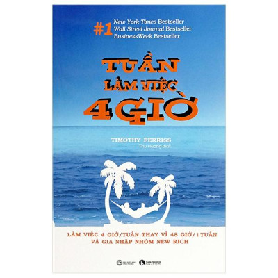 Tuần Làm Việc 4 Giờ (Tái Bản)