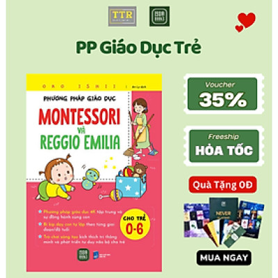 Sách - Phương pháp giáo dục Montessori & Reggio Emilia cho trẻ 0-6 - TTR