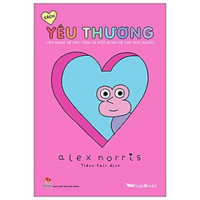 Sách - Cách Yêu Thương - Cẩm Nang Về Tâm Tình Và Mối Quan Hệ Cho Mọi Người