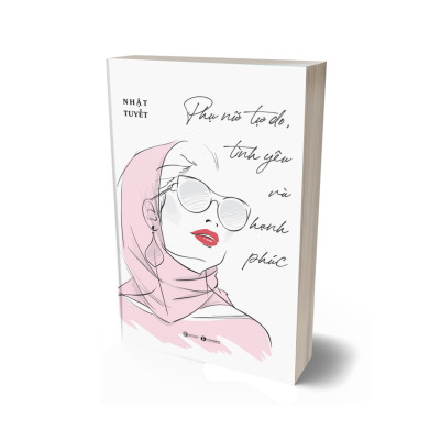 Phụ Nữ Tự Do , Tình Yêu Và Hạnh Phúc