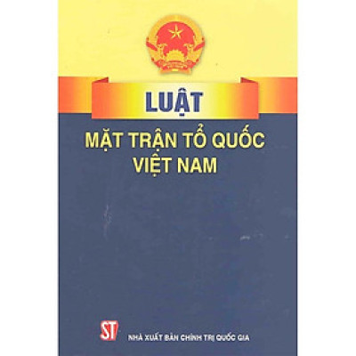 Sách - Luật Mặt Trận Tổ Quốc Việt Nam - NXB Chính Trị Quốc Gia
