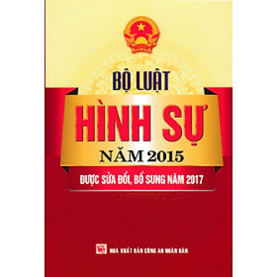 Bộ Luật Hình Sự Năm 2015 (Được Sửa Đổi, Bổ Sung Năm 2017) - DH