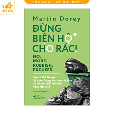 Sách - Đừng biện hộ cho rác! (Nhã Nam HCM)