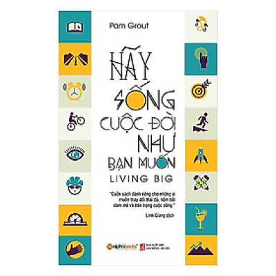 Trạm Đọc | Hãy Sống Cuộc Đời Như Bạn Muốn