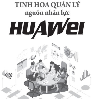 Sách - Tinh Hoa Quản Lý Nguồn Nhân Lực Huawei
