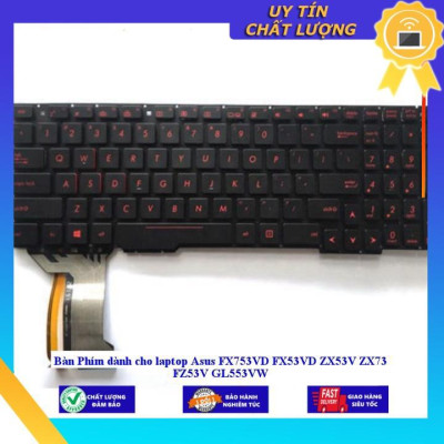 Bàn Phím dùng cho laptop Asus FX753VD FX53VD ZX53V ZX73 FZ53V GL553VW - Hàng Nhập Khẩu New Seal