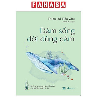 Dám Sống Đời Dũng Cảm