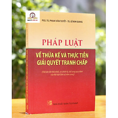 Pháp luật về thừa kế và thực tiễn giải quyết tranh chấp
