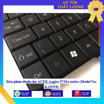 Bàn phím dùng cho ACER Aspire 5732z series (Model No: KAWF0)  - Hàng Nhập Khẩu New Seal