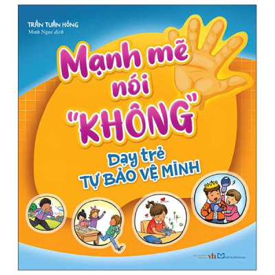 Sách - Mạnh Mẽ Nói "Không" Dạy Trẻ Tự Bảo Vệ Mình