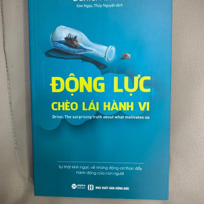ĐỘNG LỰC CHÈO LÁI HÀNH VI - Daniel H. Pink - Kim Ngọc, Thủy Nguyệt dịch - (bìa mềm)