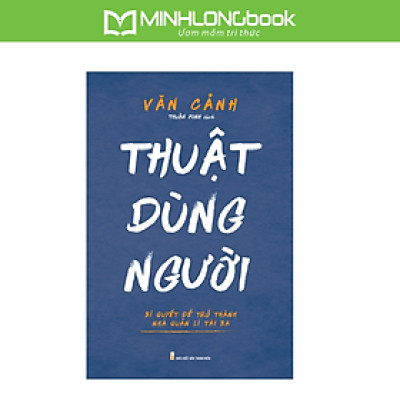 Sách: Thuật Dùng Người