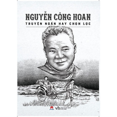 Sách - Truyện ngắn hay chọn lọc : Nguyễn Công Hoan ( Huy Hoàng )