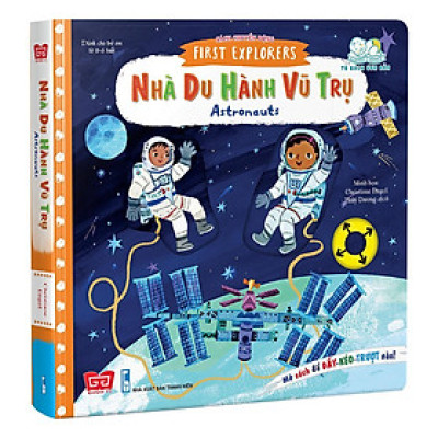 Sách Tương Tác - Sách Chuyển Động - First Explorers - Astronauts - Nhà Du Hành Vũ Trụ - Đinh Tị Books