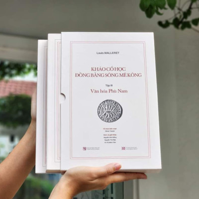 KHẢO CỔ HỌC ĐỒNG BẰNG SÔNG MÊ KÔNG - Tập III - Văn hóa Phù Nam - Louis Malleret - Nhiều dịch giả - (2 quyển)