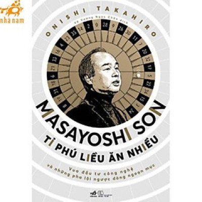 Sách - Masayoshi Son - Tỉ phú liều ăn nhiều (Nhã Nam HCM)