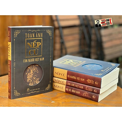 NẾP CŨ - CON NGƯỜI VIỆT NAM - Toan Ánh – Nxb Trẻ - bìa mềm