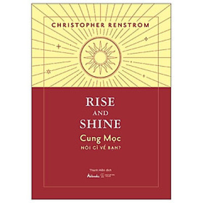 Rise And Shine - Cung Mọc Nói Gì Về Bạn?