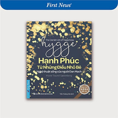 Sách Hygge Hạnh Phúc Từ Những Điều Nhỏ Bé - First News