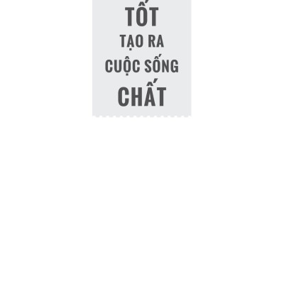 Thói Quen Tốt Tạo Ra Cuộc Sống Chất