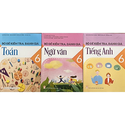 ￼Sách - (Combo 3 cuốn )  Bộ đề kiểm tra , đánh giá Toán + ngữ văn + tiếng anh 6