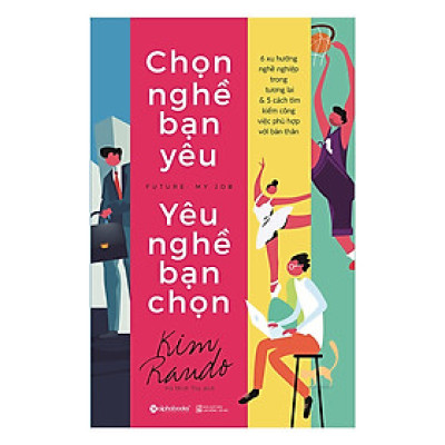 Chọn Nghề Bạn Yêu, Yêu Nghề Bạn Chọn (Tặng kèm Tickbook)