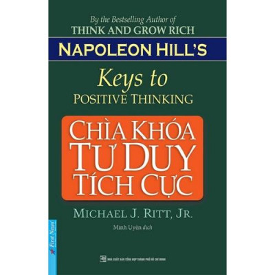 Combo Chìa Khóa Tư Duy Tích Cực + Bí Quyết Làm Giàu Của Napoleon Hill  - Bản Quyền