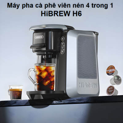 Máy pha cà phê 4 trong 1, Espresso, Viên Nén Nespresso, Nescafe Dolcegusto, Kcup HiBREW H6 - Hàng Chính Hãng