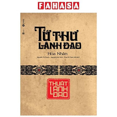 Sách - Tứ Thư Lãnh Đạo - Thuật Lãnh Đạo (Tái Bản 2025)