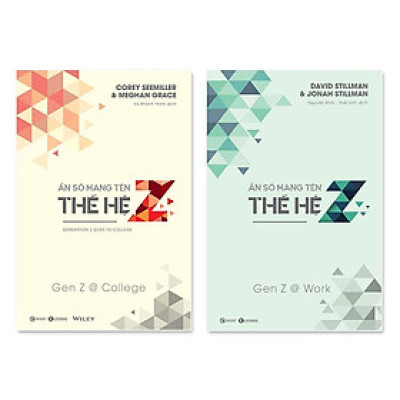 Ẩn Số Mang Tên Thế Hệ Z - Gen Z @ - Work + Ẩn Số Mang Tên Thế Hệ Z - Gen Z @ - College