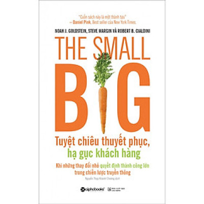 The Small Big – Tuyệt Chiêu Thuyết Phục, Hạ Gục Khách Hàng (Quà tặng TickBook đặc biệt)