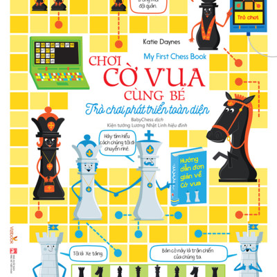 Bộ 3 cuốn sách Chơi cờ vua cùng bé: Những bước đi đầu tiên của kiện tướng + Trò chơi phát triển toàn diện + Ván cờ hoàn chỉnh
