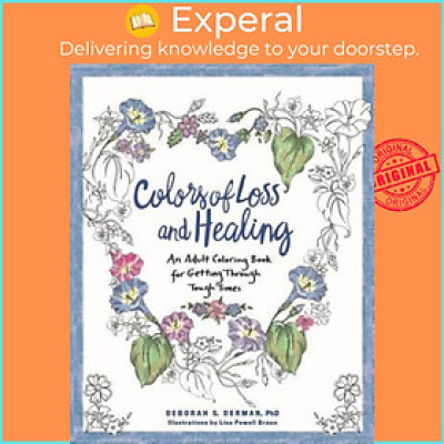 Sách - Colors of Loss and Healing : An Adult Coloring Book for Getting Through by Deborah Derman (US edition, paperback)
