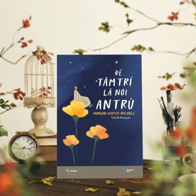 Để Tâm Trí Là Nơi An Trú - Bản Quyền