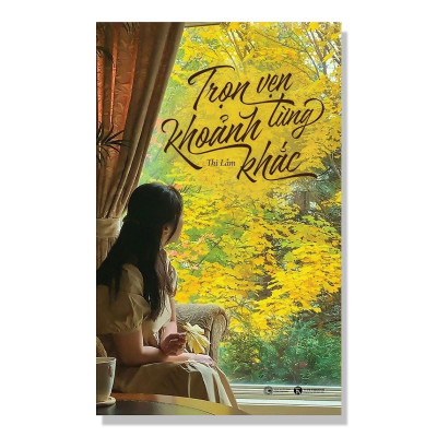 Sách - Trọn Vẹn Từng Khoảnh Khắc - Thái Hà Books