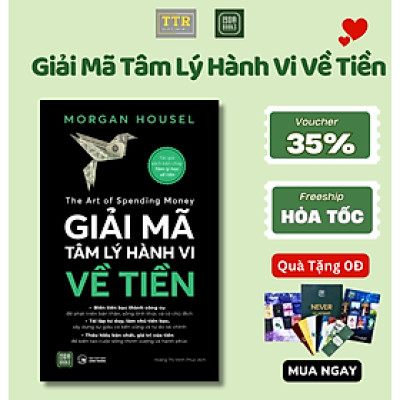 Sách - Giải Mã Tâm Lý Hành Vi Về Tiền - TTRHN