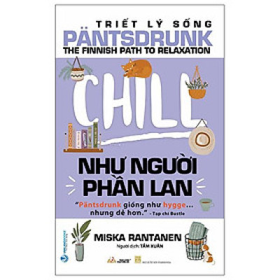 Triết Lý Sống Pantsdrunk - Chill Như Người Phần Lan
