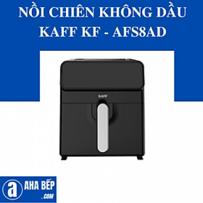 NỒI CHIÊN KHÔNG DẦU KAFF KF-AFS8AD. Hàng Chính Hãng