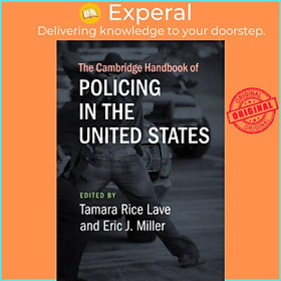 Sách - The Cambridge Handbook of Policing in the United States by Tamara Rice Lave (UK edition, paperback)